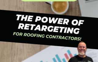 Roofing Sites in College Station, TX - The power of retargeting for roofing contractors