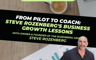 Roofing Sites in College Station, TX - Roofer Growth Hacks - Season 2 Episode 16 - From pilot to coach: Steve Rozenberg's business growth lessons with Steve Rozenberg - Blog Teaser Image