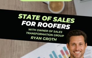 State of Sales for Roofers with Ryan Groth