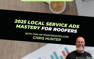 Chris Hunter holding a book stands in front of a chart and coffee cup, promoting a 2025 Local Service Ads Mastery event for roofers by RoofingSites.com.