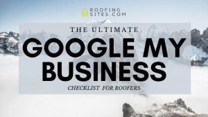 Cover image for Google My Business checklist for roofers by Roofing Sites.
