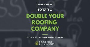 Workshop on doubling roofing company growth with website strategies.