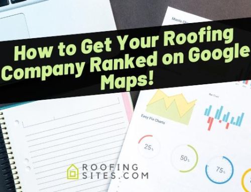 How to Get Your Roofing Company Ranked on Google Maps!