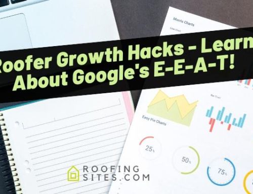 Roofer Growth Hacks – Learn About Google’s E-E-A-T!