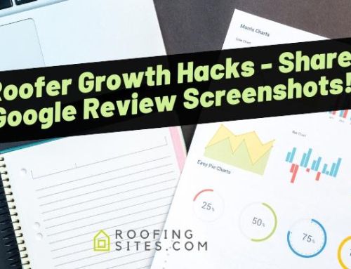 Roofer Growth Hacks – Share Google Review Screenshots!