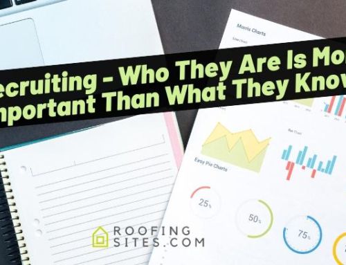 Recruiting – Who They Are Is More Important Than What They Know!