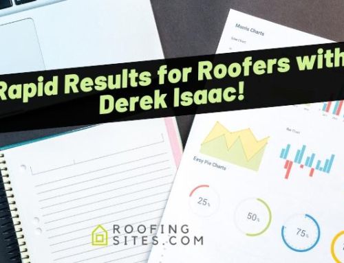 Rapid Results for Roofers with Derek Isaac!