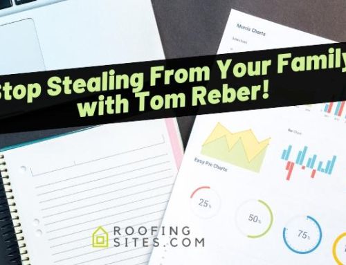 Stop Stealing From Your Family with Tom Reber!