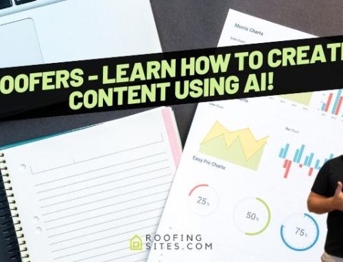 Roofers – Learn How to Create Content Using AI!