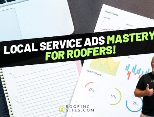 Local Service Ads Mastery For Roofers!