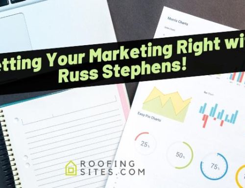 Getting Your Marketing Right with Russ Stephens!