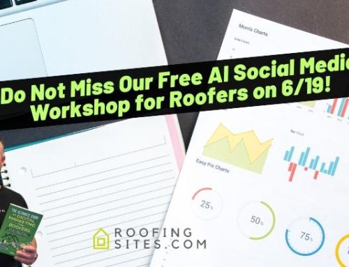 Do Not Miss Our Free AI Social Media Workshop for Roofers on 6/19!