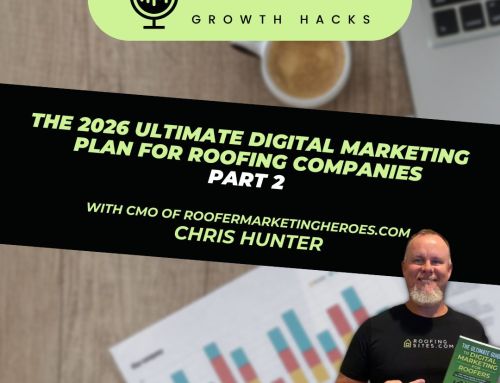 The 2026 Ultimate Digital Marketing Plan for Roofing Companies Part 2  – Roofer Growth Hacks – Season 4 Episode 13