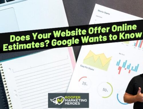 Does Your Website Offer Online Estimates? Google Wants to Know!
