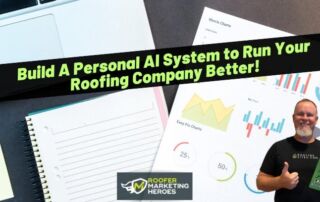 A man holds a book beside business charts, a laptop, and a notepad, with text stating, Build A Personal AI System to Run Your Roofing Company Better!.