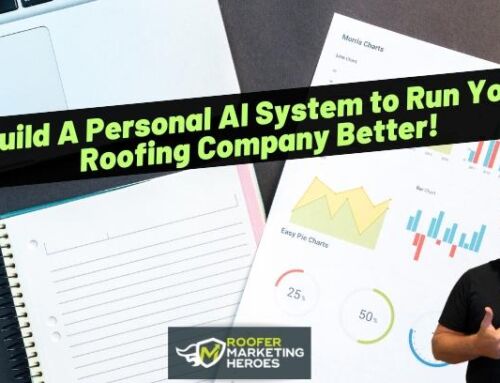 Build A Personal AI System to Run Your Roofing Company Better!