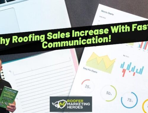 Why Roofing Sales Increase With Faster Communication!