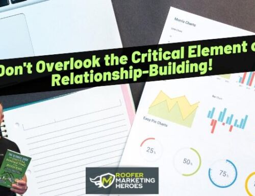 Do Not Overlook the Critical Element of Relationship Building!