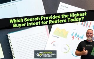 A man holding a book stands near charts and a laptop, with text asking which search provides the highest buyer intent for roofers today.