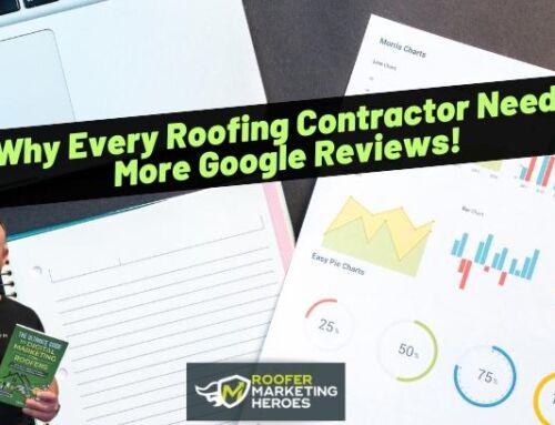 Why Every Roofing Contractor Needs More Google Reviews!