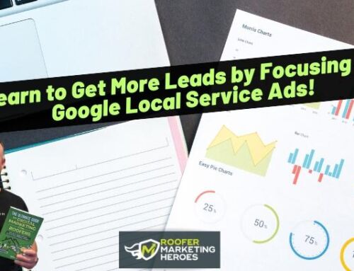 Learn to Get More Leads by Focusing on Google Local Service Ads!