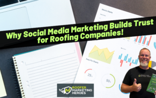 A man holding a book stands by charts and graphs with the text, Why Social Media Marketing Builds Trust for Roofing Companies! and a Roofer Marketing Heroes logo.