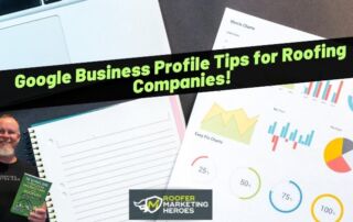 A man holds a book next to an open notebook and printed charts. Text says, Google Business Profile Tips for Roofing Companies! Roofer Marketing Heroes logo at bottom.