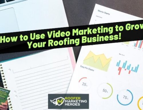 How to Use Video Marketing to Grow Your Roofing Business!